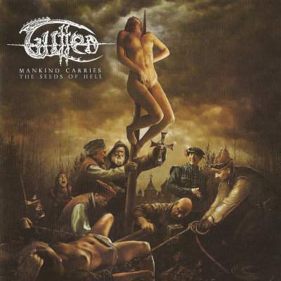 Gutted: "Mankind Carries The Seeds Of Hell" – 2010